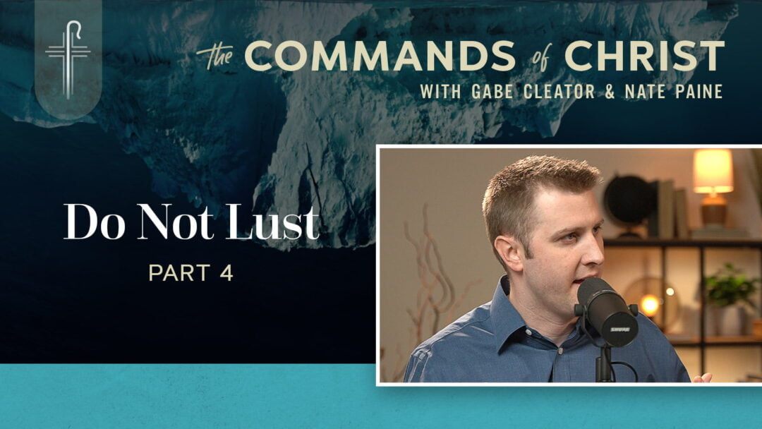Do Not Lust — Part 4