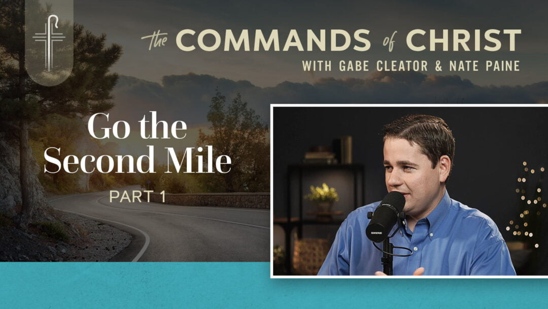 Go the Second Mile — Part 1
