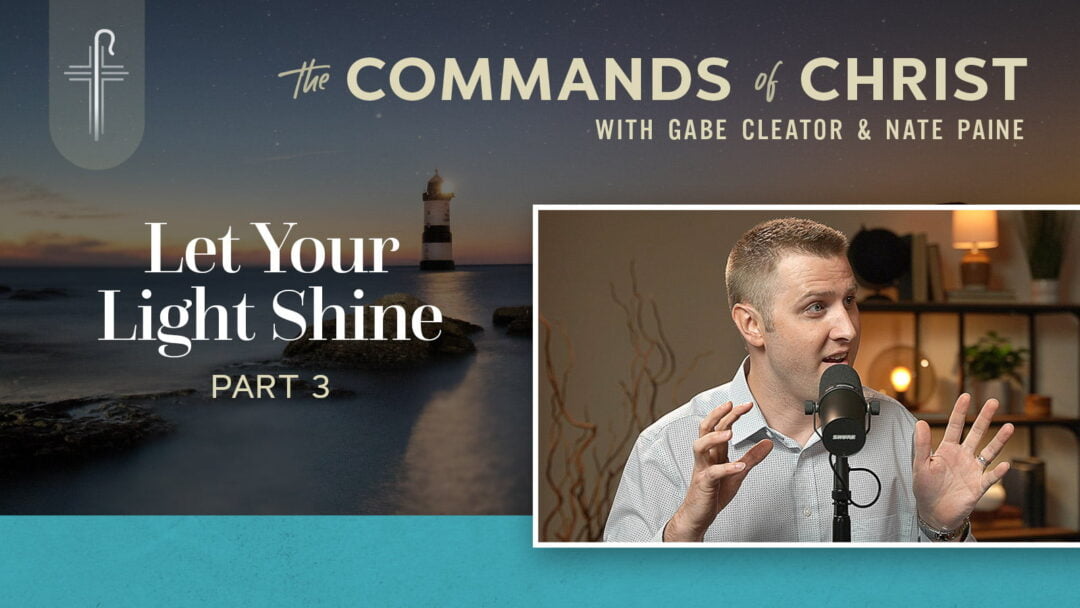 Let Your Light Shine — Part 3