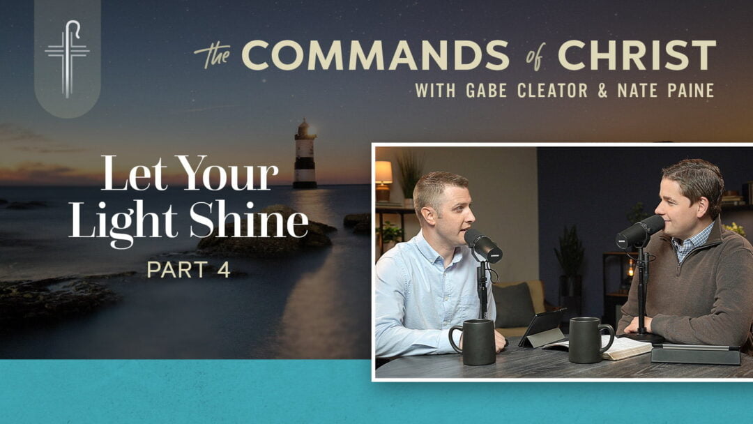 Let Your Light Shine — Part 4