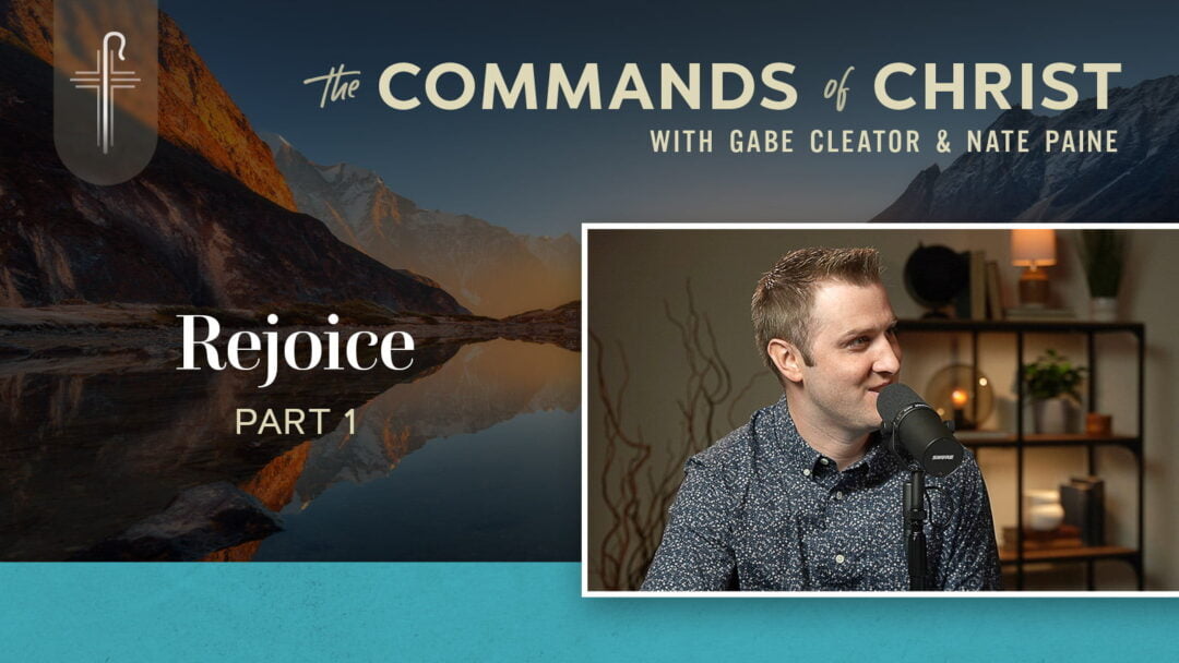 Rejoice — Part 1