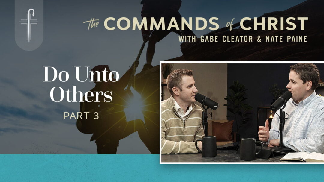 Do Unto Others — Part 3
