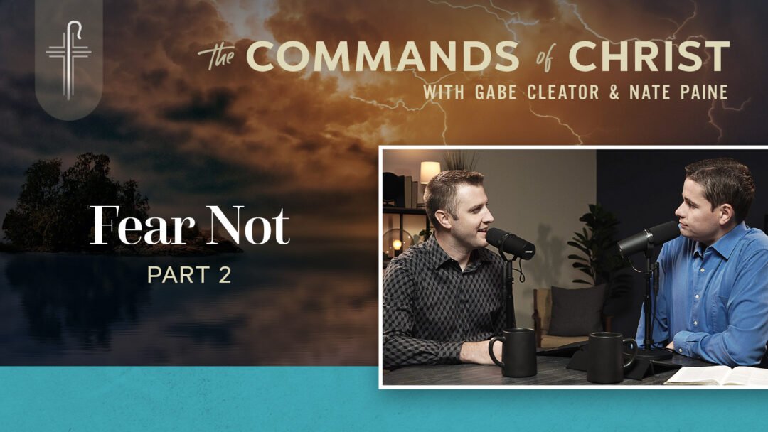 Fear Not — Part 2