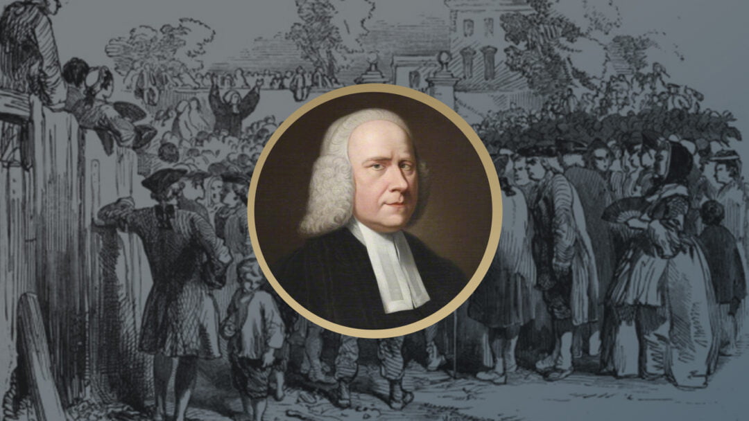 George Whitefield: Proclaiming Holiness as the Gift of God