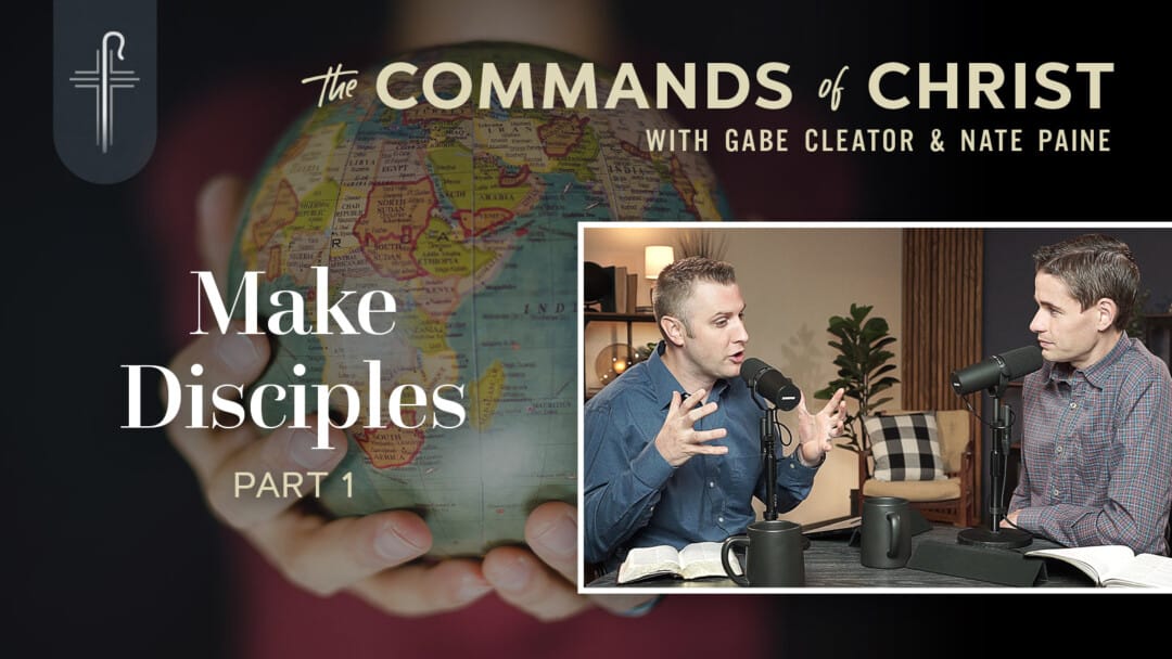 Make Disciples: Part 1