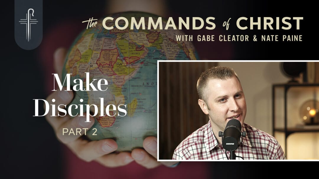 Make Disciples: Part 2